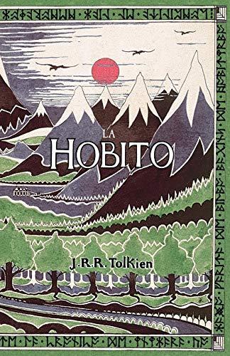 J.R.R. Tolkien: La Hobito, A, Tien Kaj Reen (Paperback, 2015, Evertype)