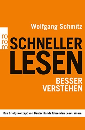 Wolfgang Schmitz: Schneller lesen - besser verstehen (Paperback, 2013, Rowohlt Taschenbuch)